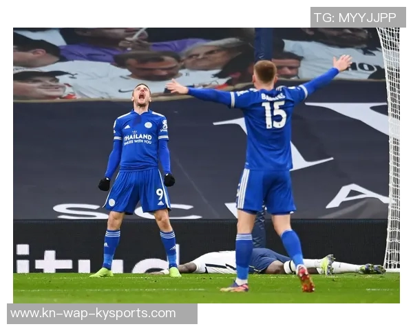 莱斯特城与热刺精彩对决录播回顾分析与赛后精彩瞬间分享